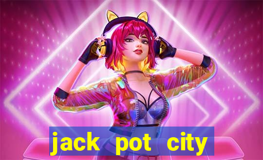 jack pot city online casino