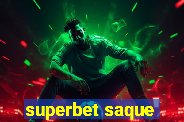 superbet saque