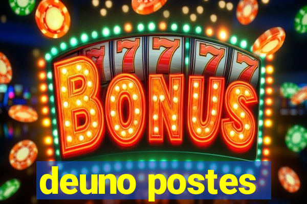 deuno postes