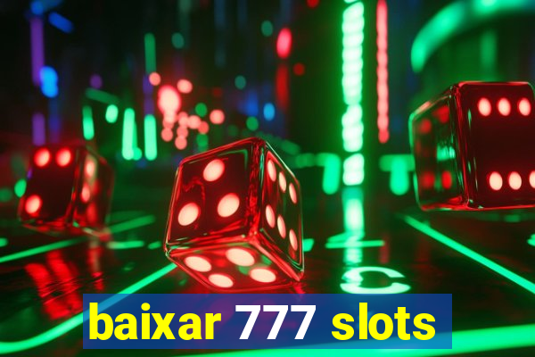 baixar 777 slots