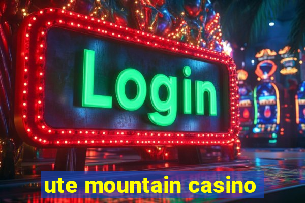 ute mountain casino