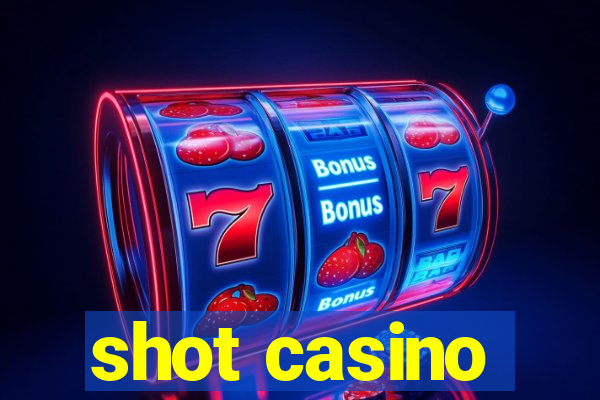 shot casino