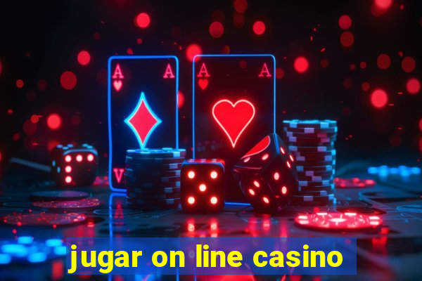 jugar on line casino