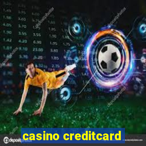 casino creditcard