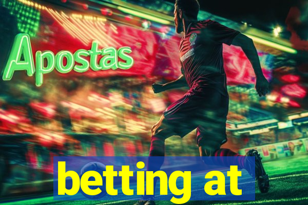 betting at