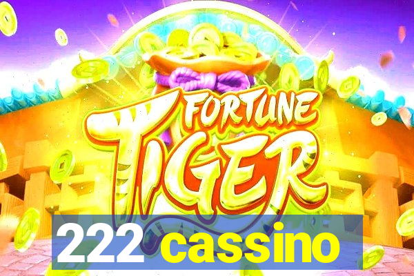 222 cassino