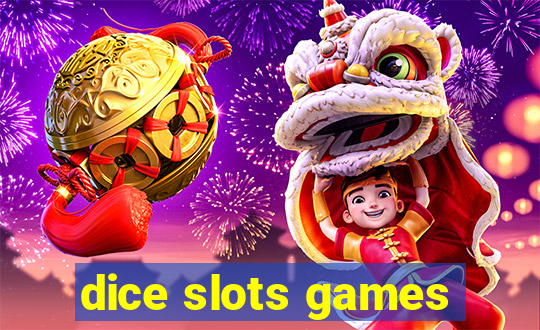 dice slots games