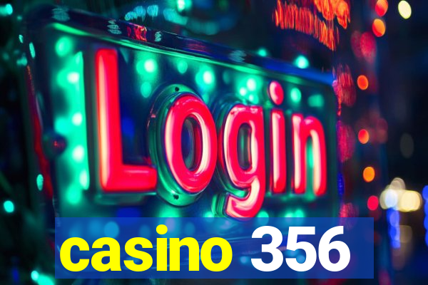 casino 356