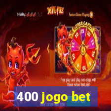 400 jogo bet