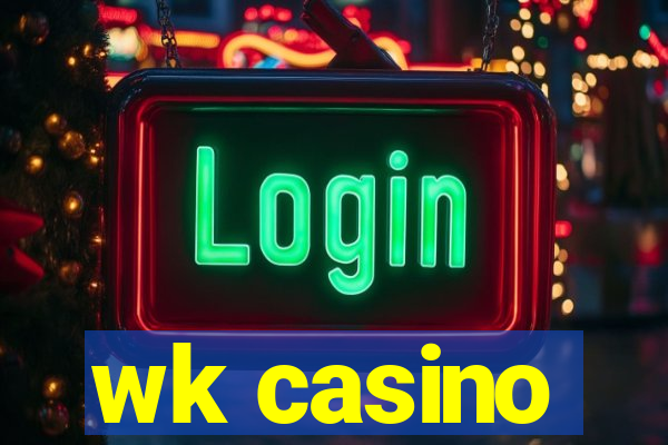 wk casino