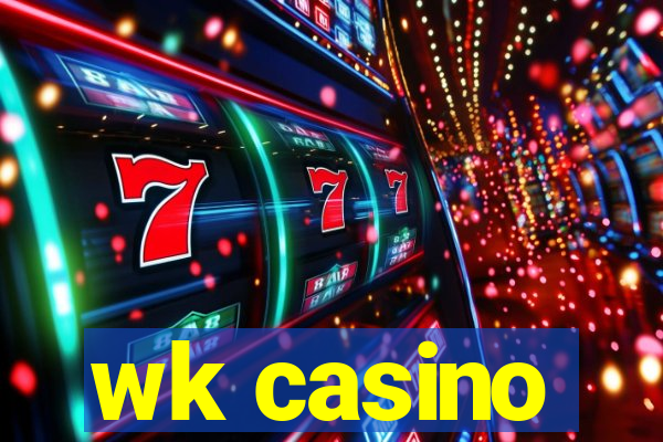 wk casino