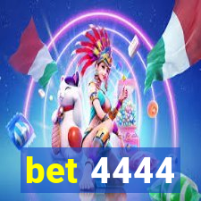 bet 4444