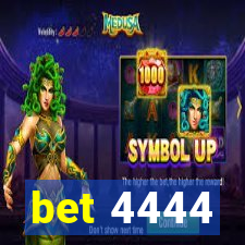 bet 4444