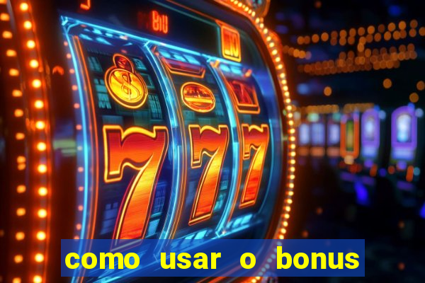 como usar o bonus de casino da 1win