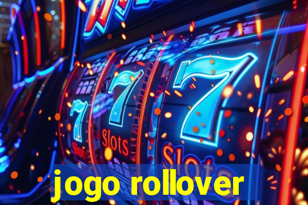 jogo rollover