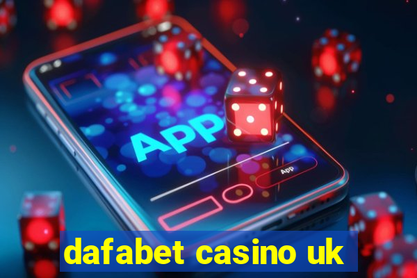 dafabet casino uk