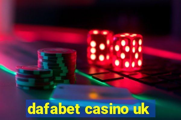 dafabet casino uk