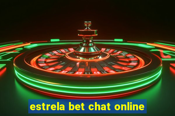 estrela bet chat online