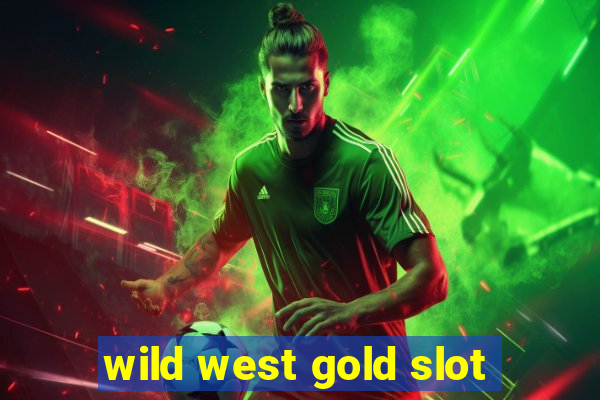 wild west gold slot