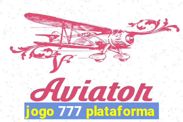 jogo 777 plataforma