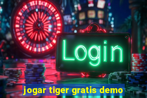 jogar tiger gratis demo