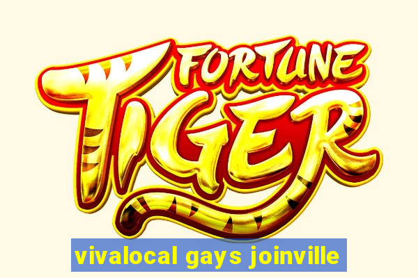 vivalocal gays joinville