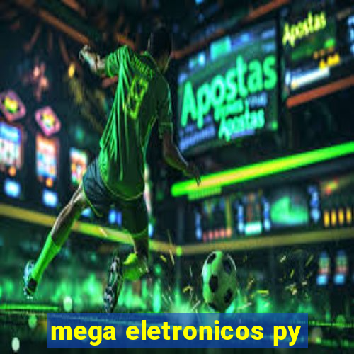 mega eletronicos py