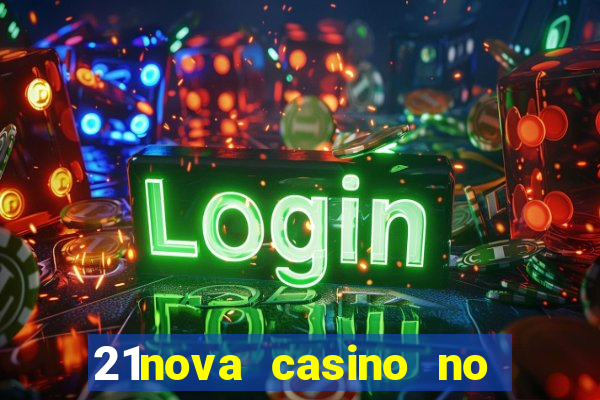 21nova casino no deposit bonus code