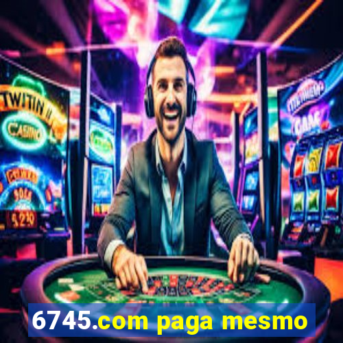 6745.com paga mesmo