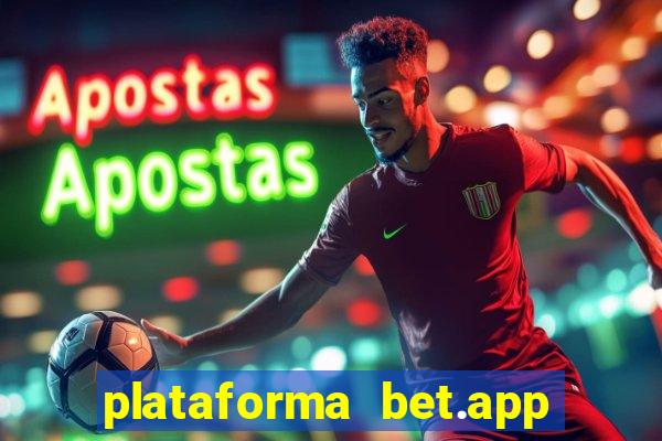 plataforma bet.app é confiável