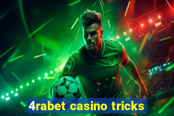 4rabet casino tricks