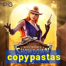 copypastas