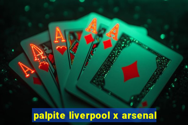 palpite liverpool x arsenal