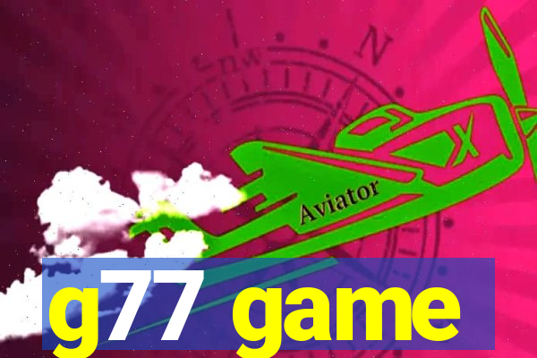 g77 game