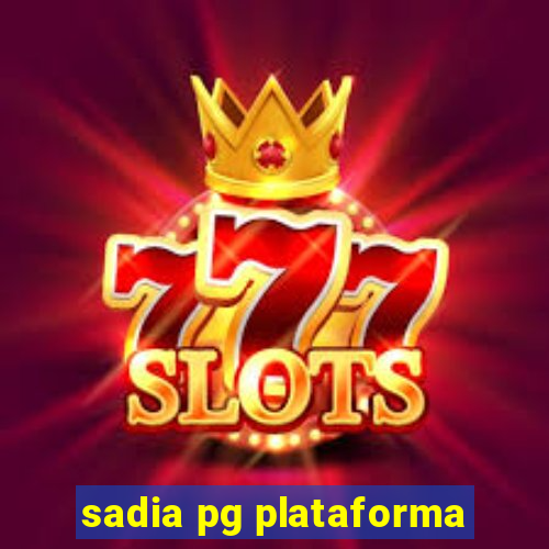 sadia pg plataforma