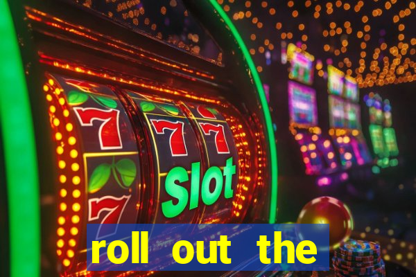 roll out the barrel online slot