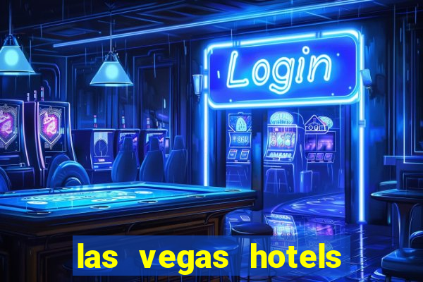 las vegas hotels with casino