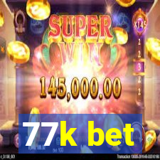 77k bet