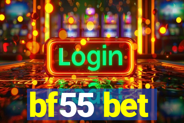 bf55 bet