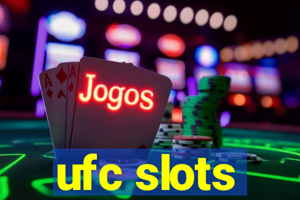 ufc slots