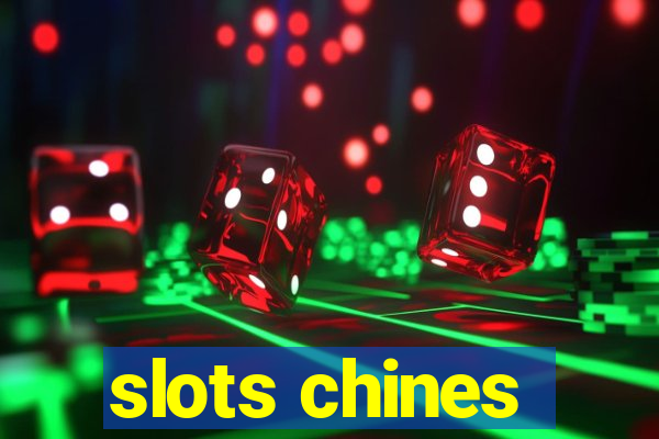 slots chines