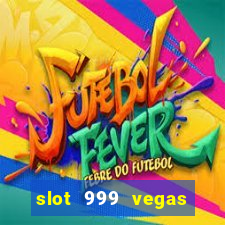 slot 999 vegas game 2