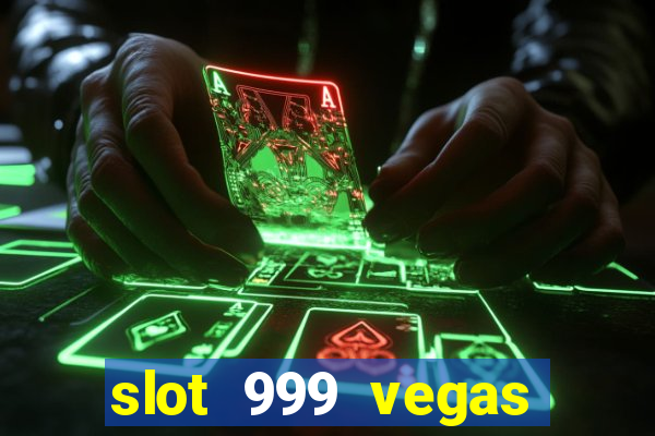 slot 999 vegas game 2