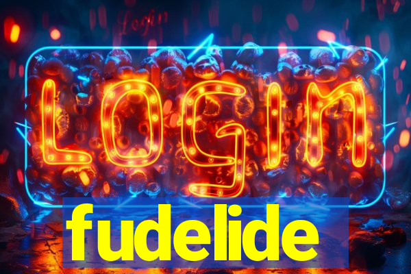 fudelide