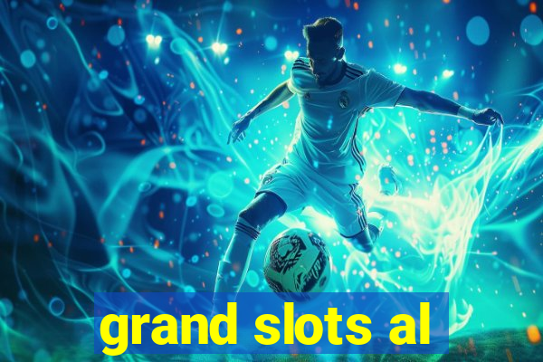 grand slots al