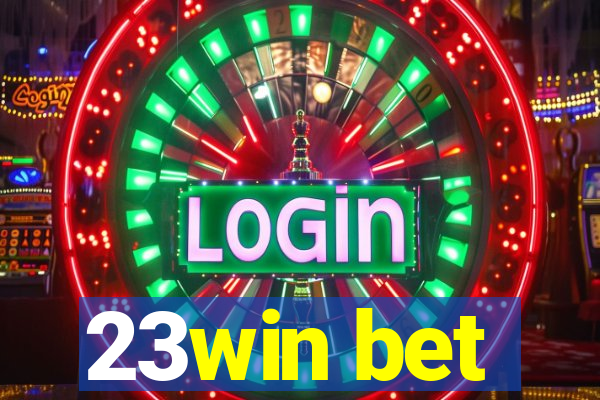 23win bet