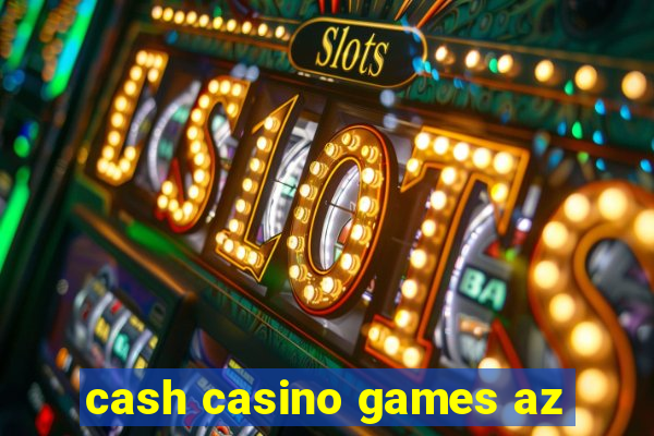 cash casino games az