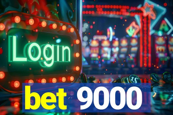 bet 9000