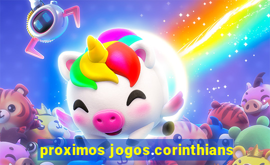 proximos jogos.corinthians