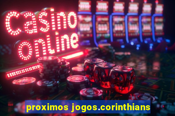 proximos jogos.corinthians